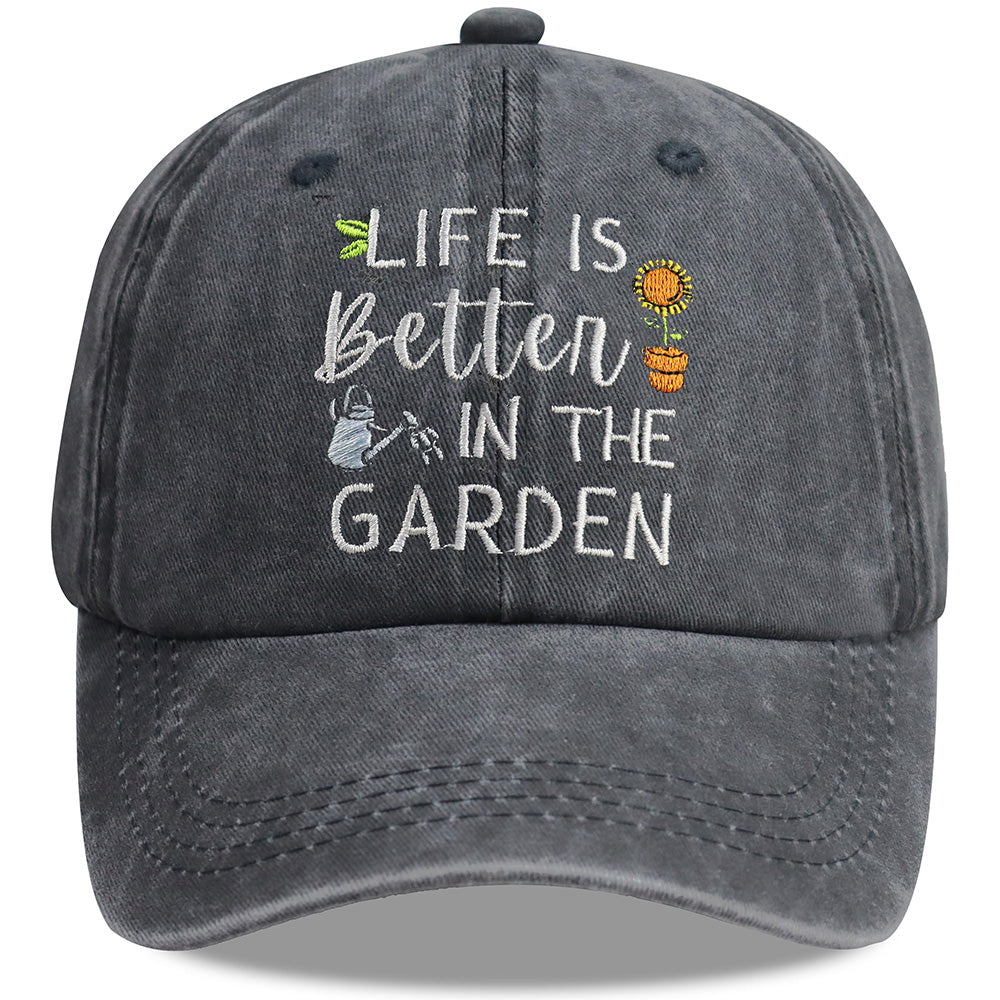 Life Is Better In The Garden Hat