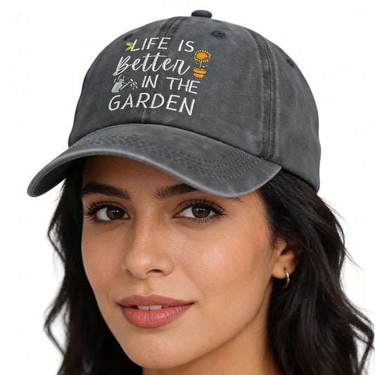 Life Is Better In The Garden Hat