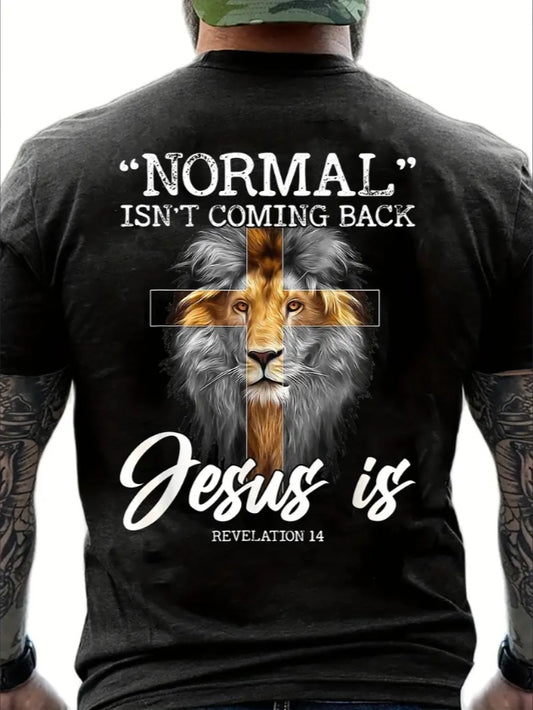 Normal Isn't Coming Back Print/Jesus Is T-Shirt